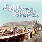 Sights and Sounds of Shetland
