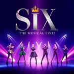 SIX The Musical Live!